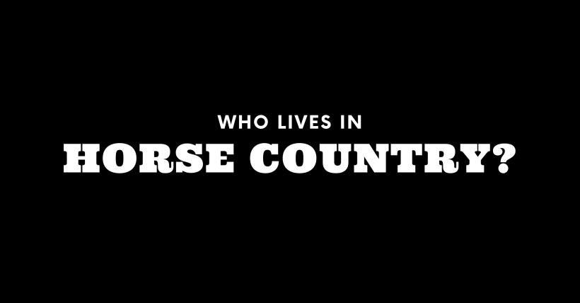 Who Lives in Horse Country? (It's Not Who You Think!)